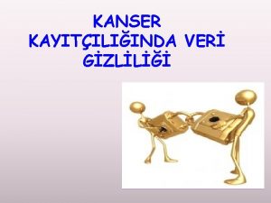 KANSER KAYITILIINDA VER GZLL KYE ZEL BLG amzda