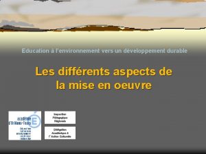 Education lenvironnement vers un dveloppement durable Les diffrents