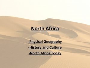 North Africa Physical Geography History and Culture North