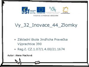 Vy32Inovace44Zlomky Zkladn kola Jindicha Praveka Vprachtice 390 Reg