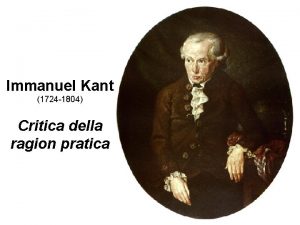 Immanuel Kant 1724 1804 Critica della ragion pratica