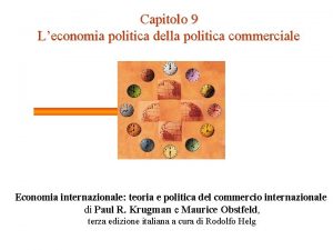 Capitolo 9 Leconomia politica della politica commerciale Economia