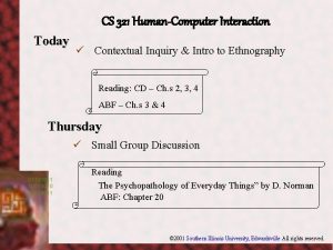 CS 321 HumanComputer Interaction Today Contextual Inquiry Intro