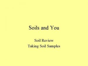 Soils and You Soil Review Taking Soil Samples