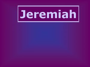 Jeremiah Jeremiah Who was Jeremiah Priest from AnathothAn