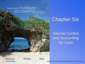 Chapter Six Internal Control and Accounting for Cash