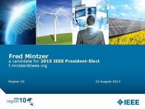Fred Mintzer a candidate for 2015 IEEE PresidentElect