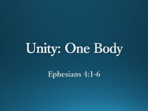 Unity One Body Ephesians 4 1 6 Therefore