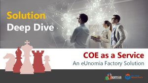 Solution Deep Dive COE as a Service An