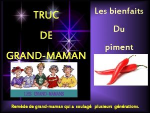 TRUC DE GRANDMAMAN Les bienfaits Du piment LES