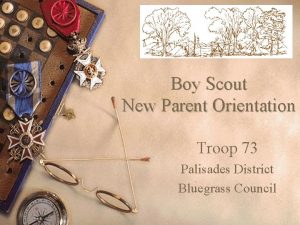 Boy Scout New Parent Orientation Troop 73 Palisades