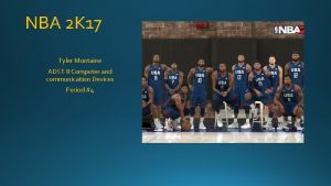 NBA 2 K 17 Tyler Montaine ADST 8