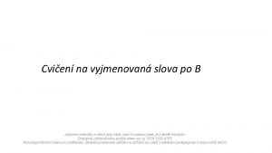 Cvien na vyjmenovan slova po B Autorem materilu