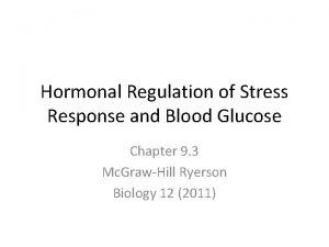 Hormonal Regulation of Stress Response and Blood Glucose