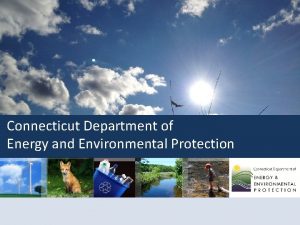 Connecticut Department of Energy and Environmental Protection Environmental