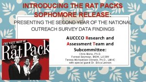 INTRODUCING THE RAT PACKS SOPHOMORE RELEASE PRESENTING THE