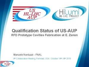 Qualification Status of USAUP RFD Prototype Cavities Fabrication