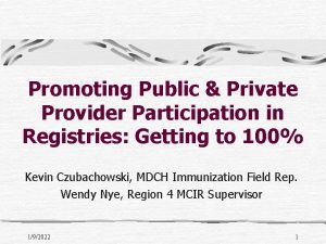 Promoting Public Private Provider Participation in Registries Getting
