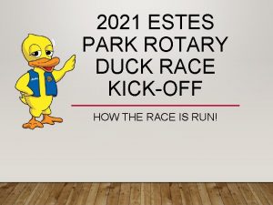 2021 ESTES PARK ROTARY DUCK RACE KICKOFF HOW