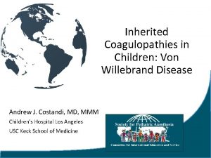 Inherited Coagulopathies in Children Von Willebrand Disease Andrew
