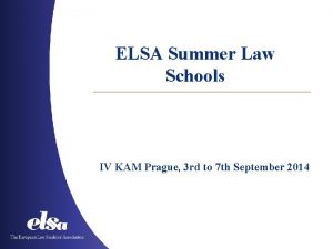 ELSA Summer Law Schools IV KAM Prague 3