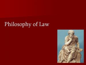 Philosophy of Law Jurisprudence What is jurisprudence Jurisprudence