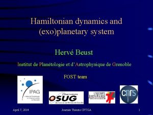 Hamiltonian dynamics and exoplanetary system Herv Beust Institut