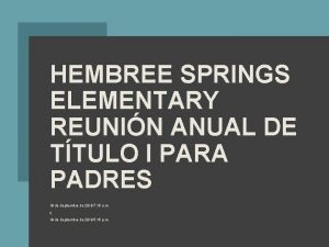 HEMBREE SPRINGS ELEMENTARY REUNIN ANUAL DE TTULO I