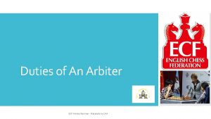 Duties of An Arbiter ECF Arbiter Seminar Materials