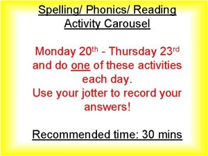 Spelling Phonics Reading Activity Carousel Monday 20 th