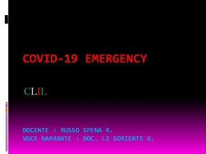 COVID19 EMERGENCY CLIL DOCENTE RUSSO SPENA R VOCE