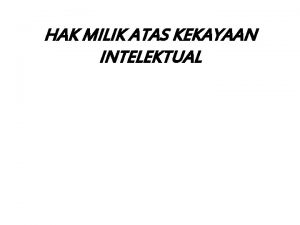 HAK MILIK ATAS KEKAYAAN INTELEKTUAL Definisi Hukum harta