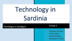 Technology Techno logiesin in Sardinia Sar dinia Tecnologia