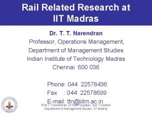 Rail Related Research at IIT Madras Dr T