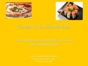 Europa e Asia alimentazione Dieta mediterranea e alimentazione