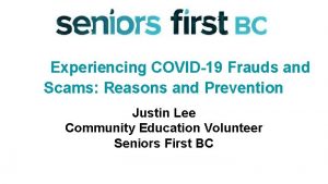 Experiencing COVID19 Frauds and Scams Reasons and Prevention
