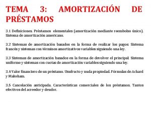 TEMA 3 AMORTIZACIN PRSTAMOS DE 3 1 Definiciones