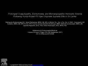 Prolonged Coagulopathy Ecchymoses and Microangiopathic Hemolytic Anemia Following