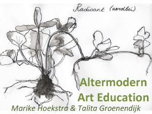 Altermodern Art Education Marike Hoekstra Talita Groenendijk Altermodern