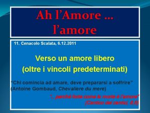 Ah lAmore lamore 11 Cenacolo Scalata 6 12