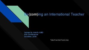 Becoming an International Teacher James M Hatch Ed