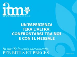 UNESPERIENZA TIRA LALTRA CONFRONTARSI TRA NOI E CON