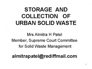 STORAGE AND COLLECTION OF URBAN SOLID WASTE Mrs