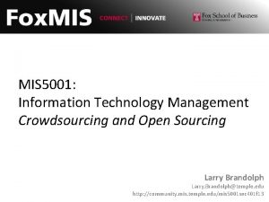 MIS 5001 Information Technology Management Crowdsourcing and Open