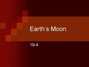 Earths Moon 19 4 The Moon n n