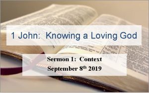 1 John Knowing a Loving God Sermon 1