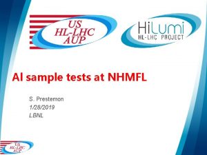 Al sample tests at NHMFL S Prestemon 1282019