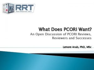 What Does PCORI Want An Open Discussion of