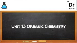 Unit 13 Organic Chemistry Introduction to Organic Chemistry