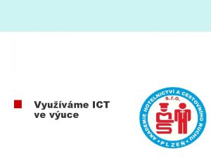 Vyuvme ICT ve vuce Vyuvme ICT ve vuce